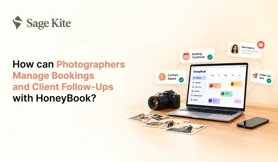 Sage Kite graphic showing a camera, laptop with HoneyBook, and workflow notifications for photographer bookings and client follow-ups. Sage Kite graphic showing a camera, laptop with HoneyBook, and workflow notifications for photographer bookings and client follow-ups.